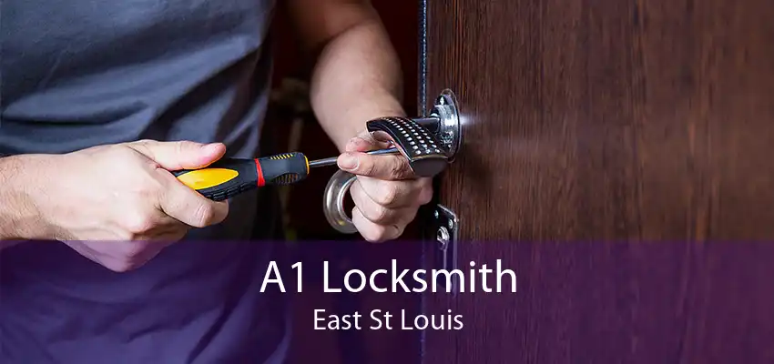 A1 Locksmith East St Louis