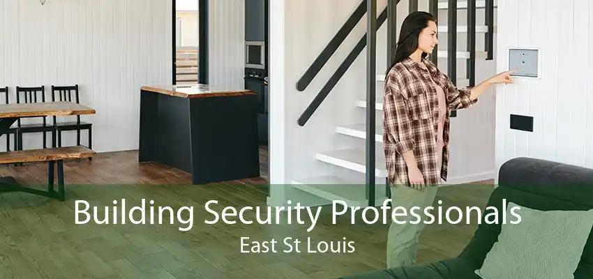 Building Security Professionals East St Louis