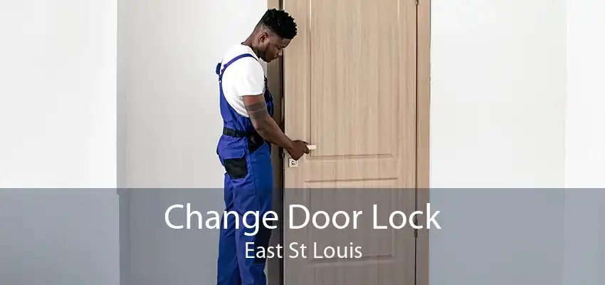 Change Door Lock East St Louis