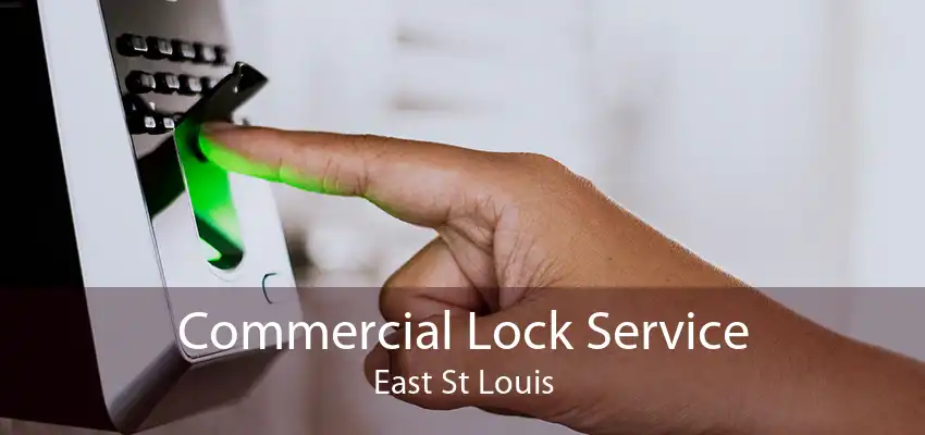 Commercial Lock Service East St Louis