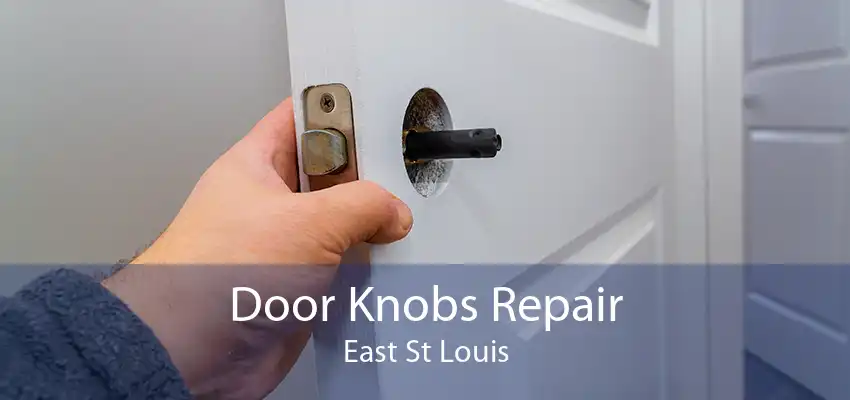 Door Knobs Repair East St Louis