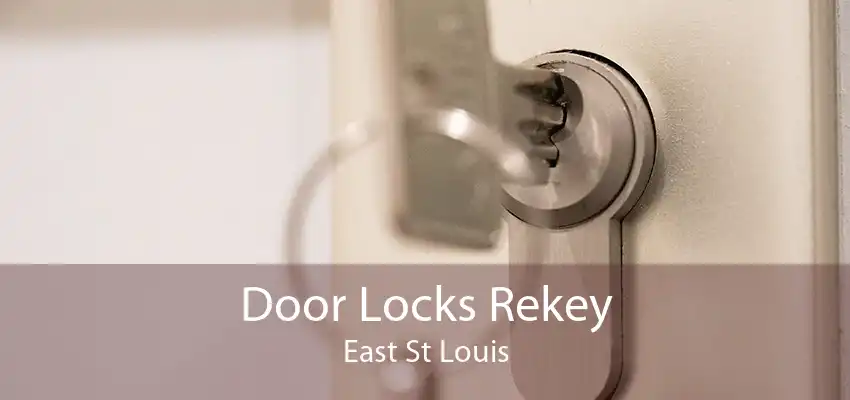 Door Locks Rekey East St Louis