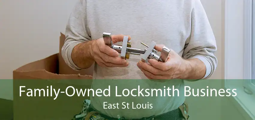 Family-Owned Locksmith Business East St Louis