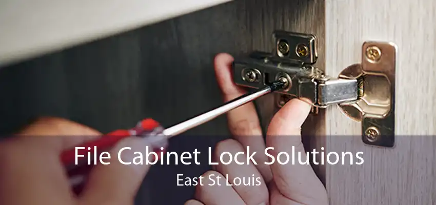 File Cabinet Lock Solutions East St Louis
