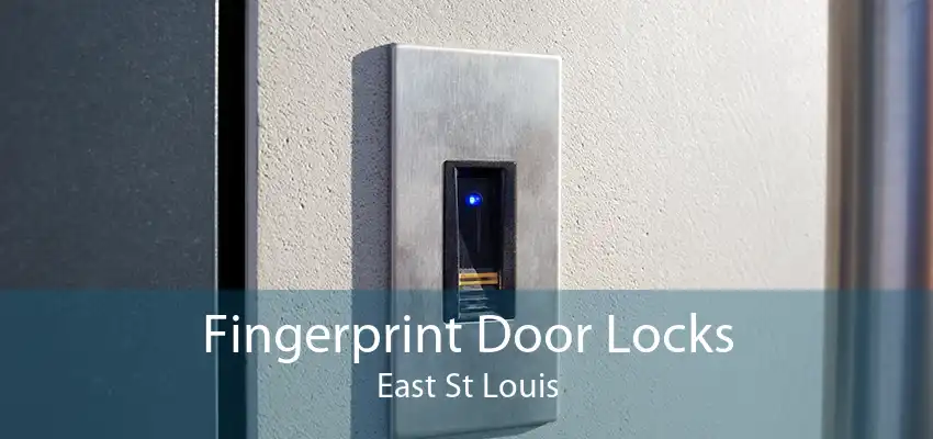 Fingerprint Door Locks East St Louis