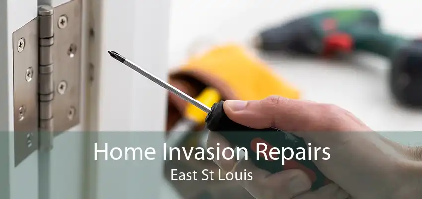 Home Invasion Repairs East St Louis