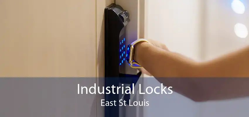 Industrial Locks East St Louis