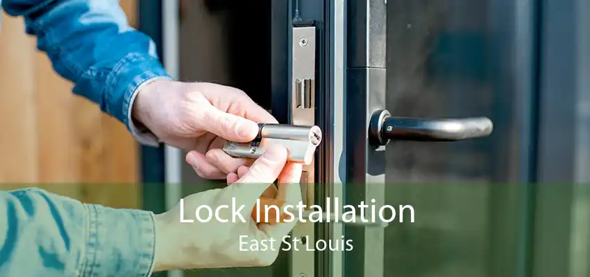 Lock Installation East St Louis