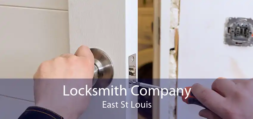 Locksmith Company East St Louis
