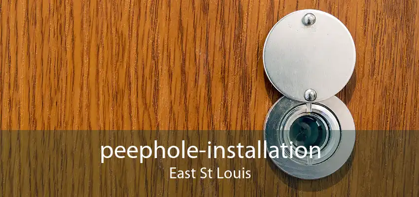 peephole-installation East St Louis