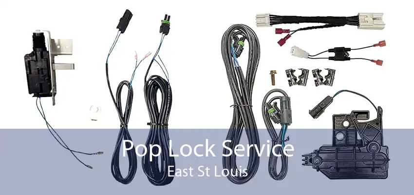 Pop Lock Service East St Louis