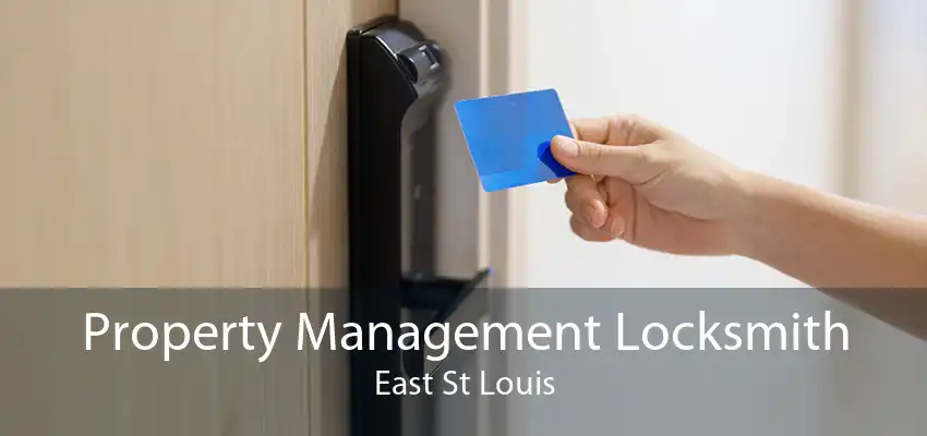 Property Management Locksmith East St Louis