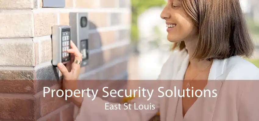 Property Security Solutions East St Louis