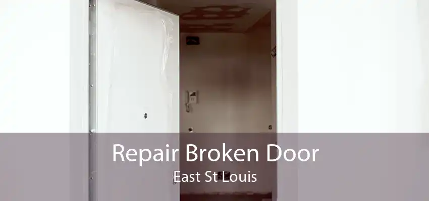 Repair Broken Door East St Louis