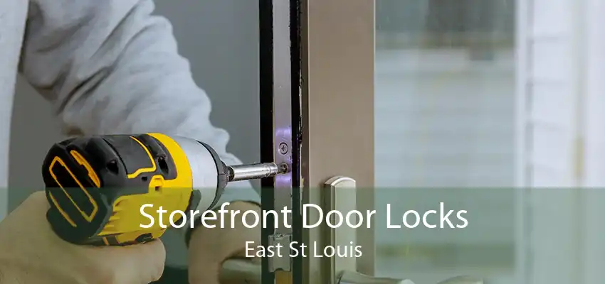 Storefront Door Locks East St Louis