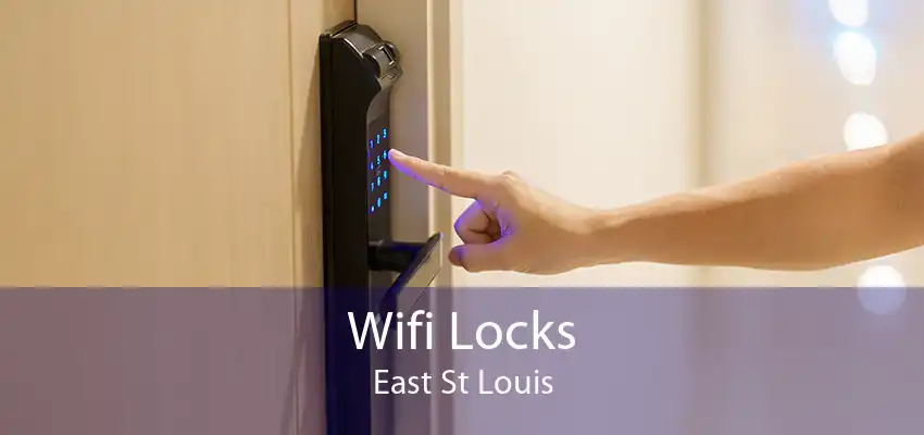 Wifi Locks East St Louis